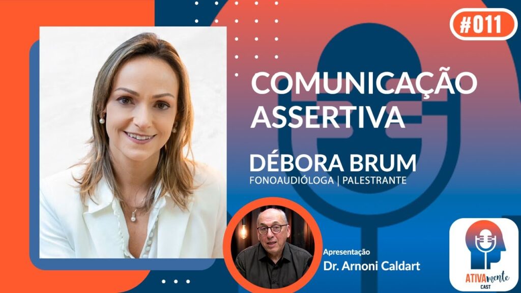ATIVAMENTE-CAST-COM-DR.-ARNONI-CALDART-T01-E11-020823CONVIDADA-DEBORA-BRUM
