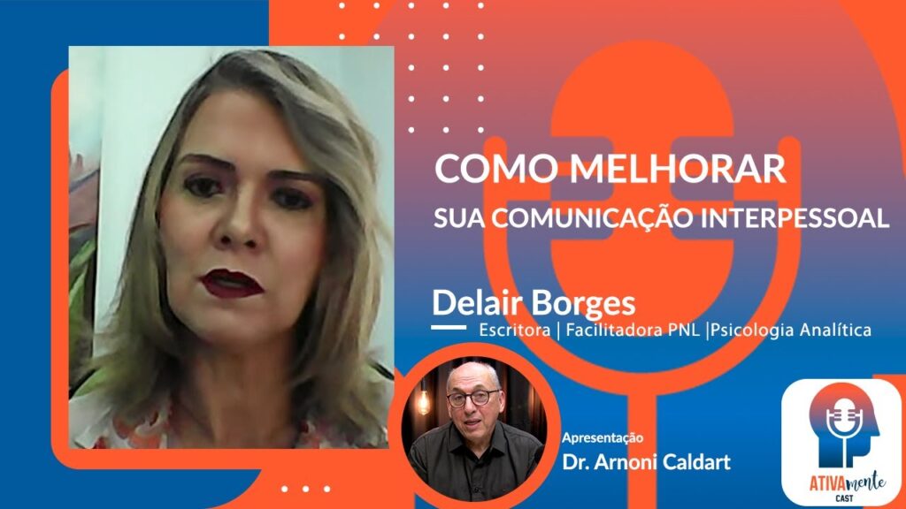 ATIVAMENTE-CAST-COM-DR.-ARNONI-CALDART-T01-E15-270923-CONVIDADA-DELAIR-BORGES