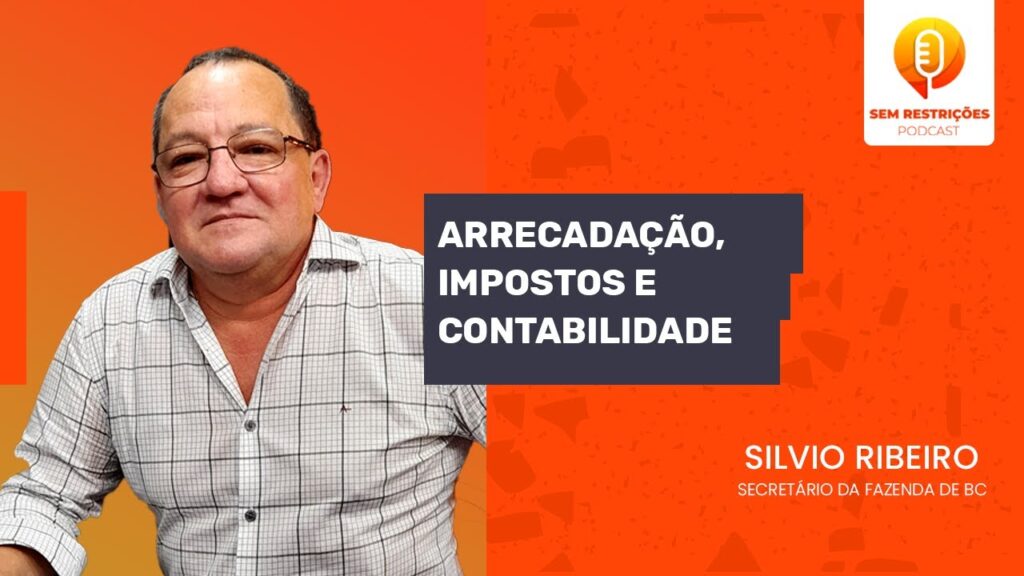 PODCAST-SEM-RESTRICOES-ARRECADACAO-IMPOSTOS-E-CONTABILIDADE-011