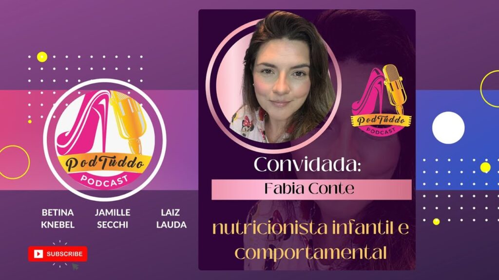 PODTUDDO-PODCAST-NUTRICAO-INFANTIL-E-COMPORTAMENTAL-FABIA-CONTE