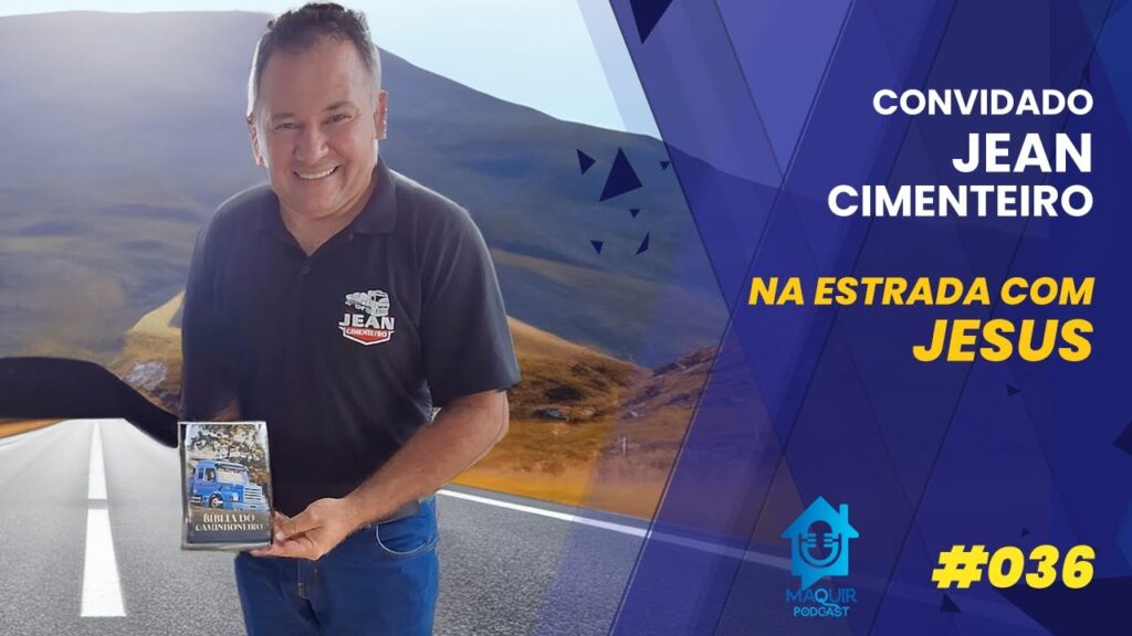 MAQUIR-PODCAST-Jean-Cimenteiro-Na-estrda-com-Jesus-036