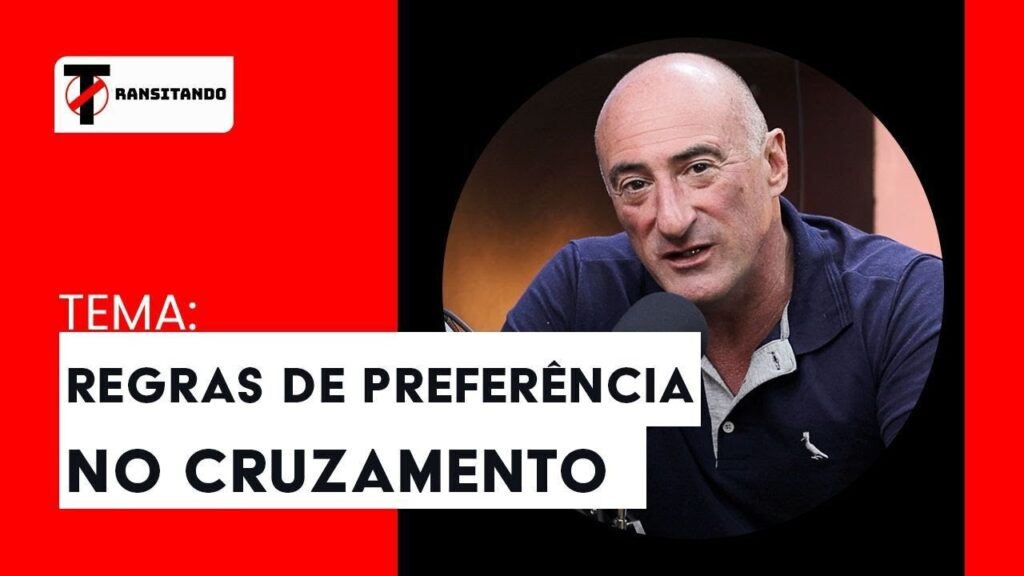 REGRAS-DE-PREFERENCIA-NO-CRUZAMENTO-Transitando-com-Dr.-Marcelo-Araujo-220524
