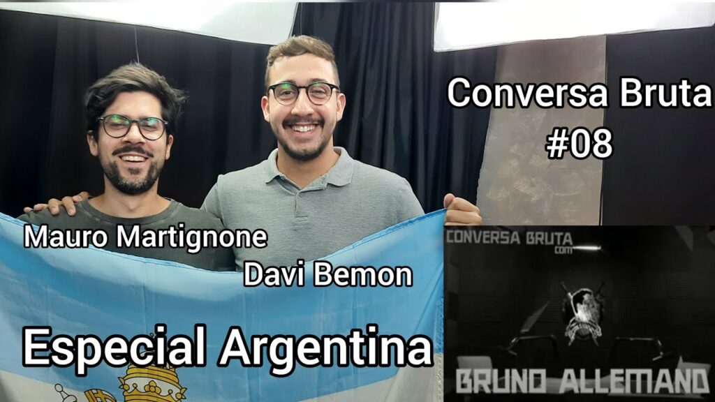 CONVERSA-BRUTA-08-Mauro-Martignone-Davi-Bemon-Especial-Argentina