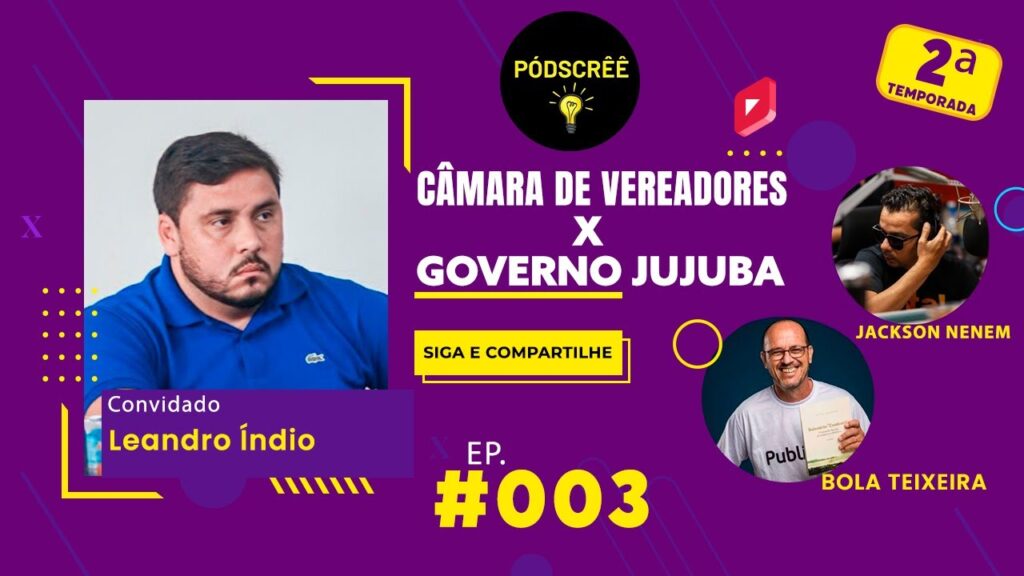 CaMARA-DE-VEREADORES-X-GOVERNO-JUJUBA-Leandro-Indio-PODSCREE-003
