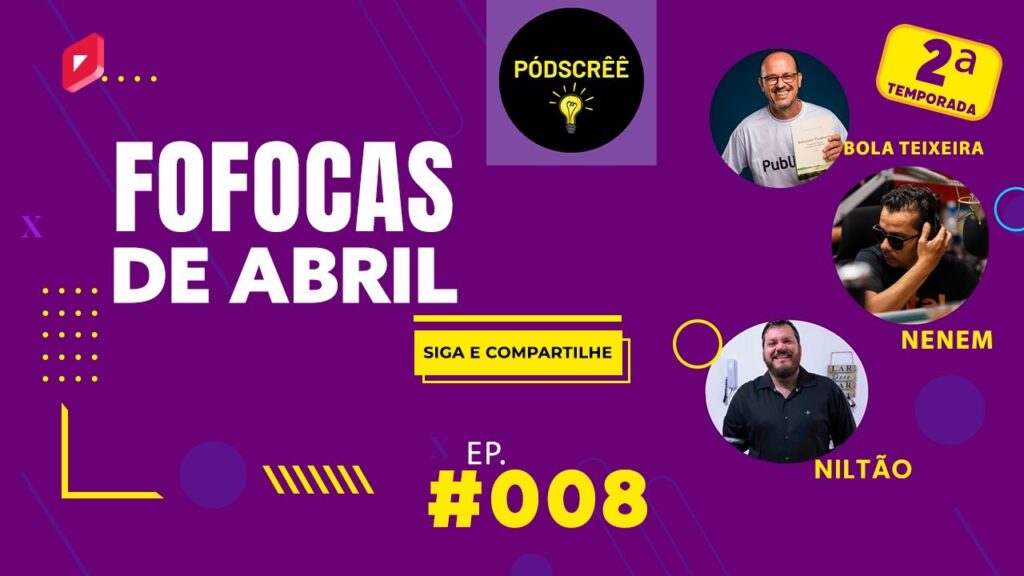 Fofocas-de-Abril-Podcscree-008