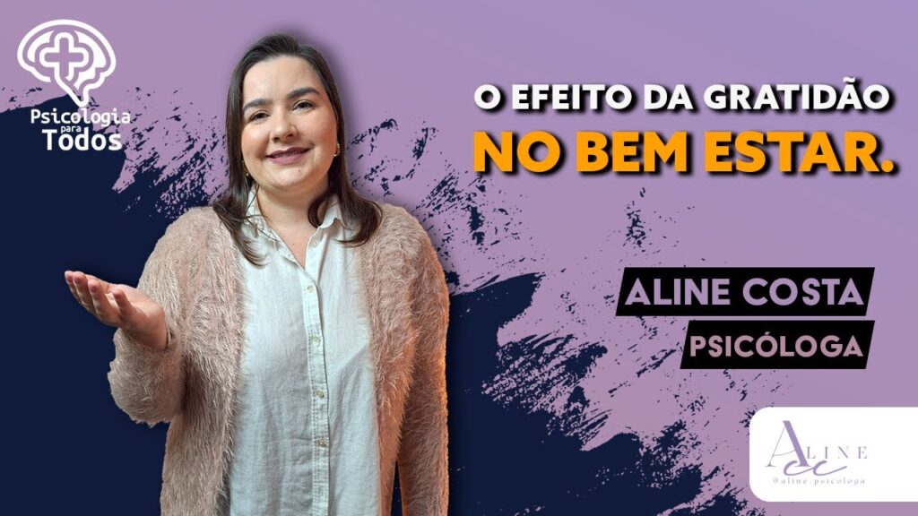 O-EFEITO-DA-GRATIDAO-NO-BEM-ESTAR-PSICOLOGIA-PARA-TODOS-ALINE-COSTA-PSICOLOGA