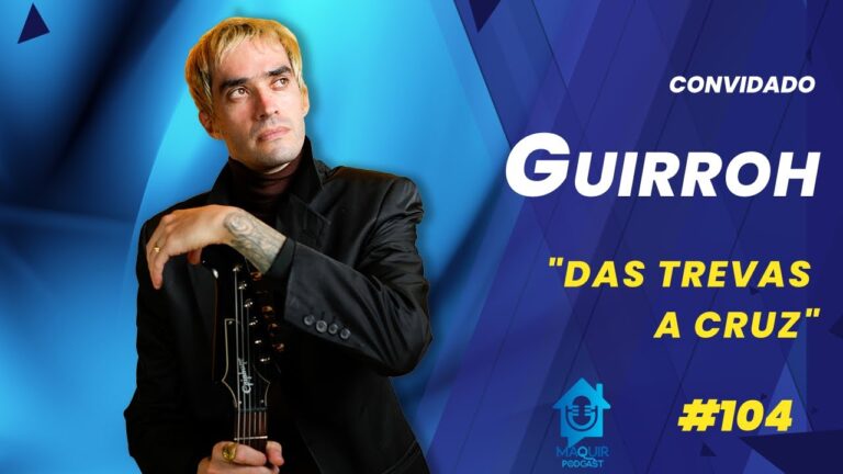 Das-Trevas-a-Cruz-Guirroh-Maquir-POdcast-104