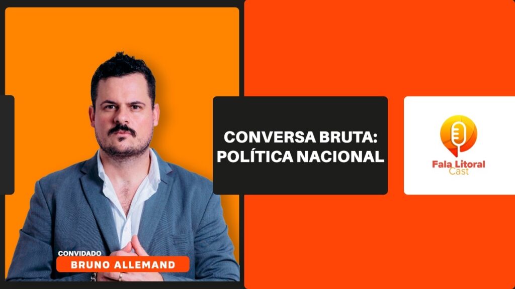 Conversa-BRUTA-Politica-Nacional-Bruno-Allemand-FL-CAST-019