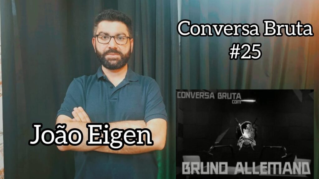 Conversa-Bruta-25-Joao-Eigen