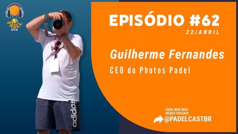GUILHERME-FERNANDES-Padel-Cast-BR-062
