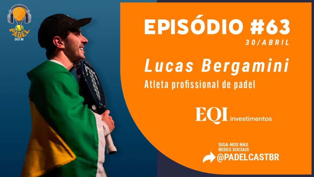 LUCAS-BERGAMINI-Padel-Cast-BR-063