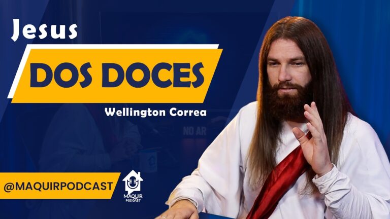 Jesus-dos-doces-Wellington-Correa-Maquir-Podcast-0143