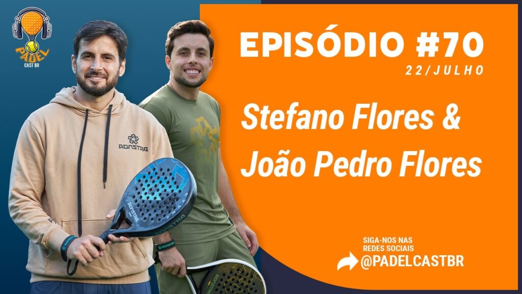 Stefano-Flores-e-Joao-Pedro-flores-Padel-Cast-BR-070