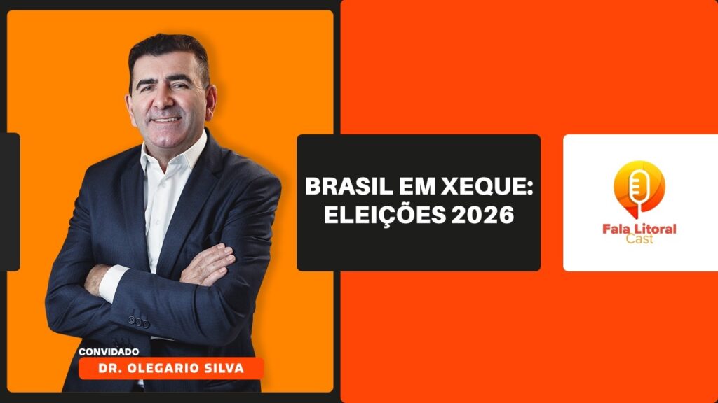 Brasil-em-Xeque-Eleicoes-2026-advogado-Dr.-Olegario-Silva-FL-CAST-028