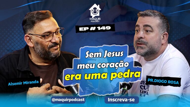 Meu-Coracao-era-uma-pedra-Alsemir-Miranda-Maquir-podcast-149
