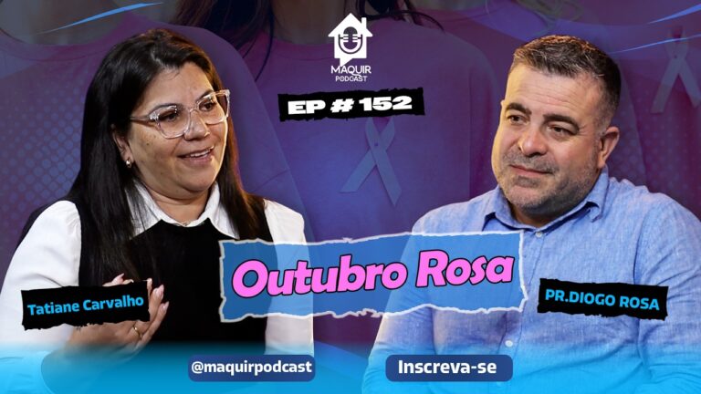 Outubro-Rosa-Tatiane-Carvalho-Maquir-Podcast-152